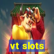 vt slots